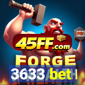 3633 bet